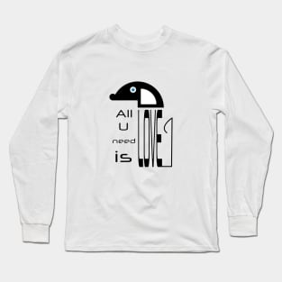 All you need is love and a dog Long Sleeve T-Shirt